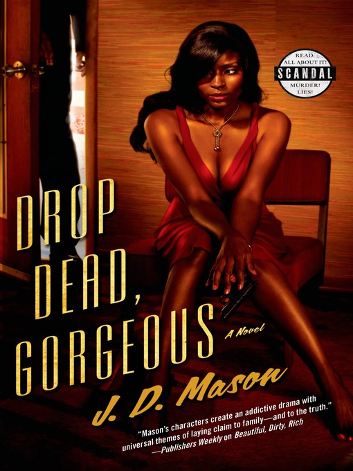 Title details for Drop Dead, Gorgeous by J. D. Mason - Wait list